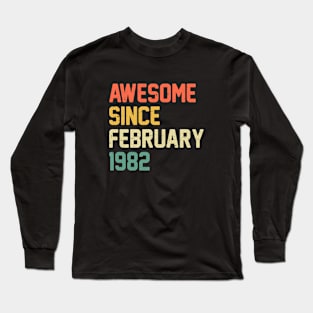 Awesome Since February 1982 Long Sleeve T-Shirt